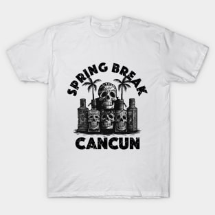 Skulls and Empty Bottles - Spring Break Cancun (Black Lettering) T-Shirt